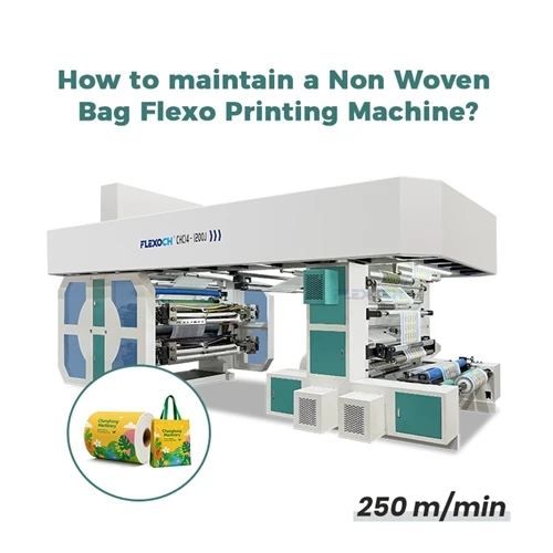 Hur man underhåller en flexotryckmaskin för non-woven-påsar?